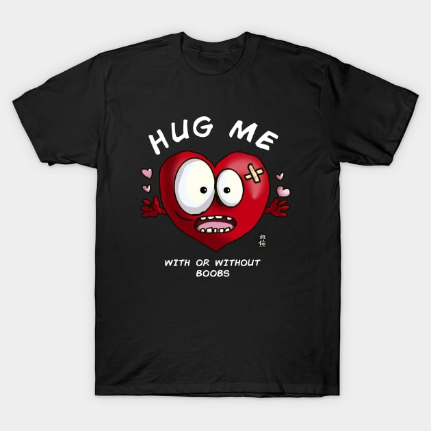 HUG ME T-Shirt by Habuza